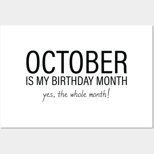 October is my birthday month yes the whole month Posters and Art